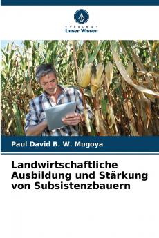 Landwirtschaftliche Ausbildung und Stärkung von Subsistenzbauern