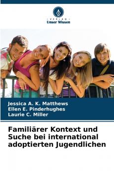 Familiärer Kontext und Suche bei international adoptierten Jugendlichen