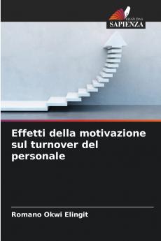Effetti della motivazione sul turnover del personale