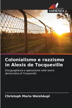 Colonialismo e razzismo in Alexis de Tocqueville