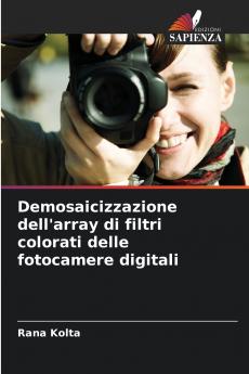 Demosaicizzazione dell'array di filtri colorati delle fotocamere digitali