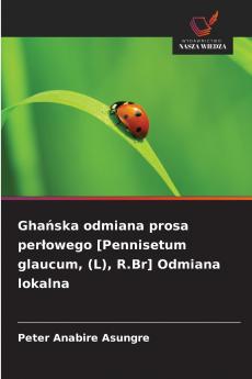 Ghańska odmiana prosa perłowego [Pennisetum glaucum (L) R.Br] Odmiana lokalna