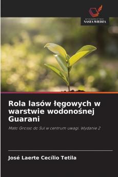 Rola lasów łęgowych w warstwie wodonośnej Guarani