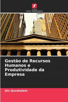 Gestão de Recursos Humanos e Produtividade da Empresa