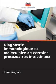 Diagnostic immunologique et moléculaire de certains protozoaires intestinaux
