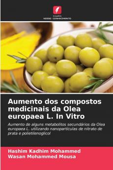 Aumento dos compostos medicinais da Olea europaea L. In Vitro