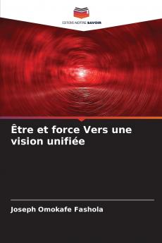 Être et force Vers une vision unifiée