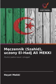 Męczennik (Szahid) uczony El-Hadj Ali MEKKI