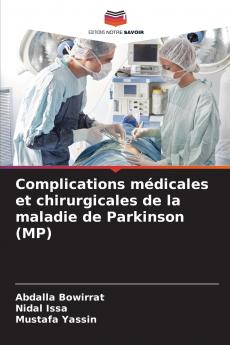 Complications médicales et chirurgicales de la maladie de Parkinson (MP)