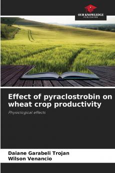 Effect of pyraclostrobin on wheat crop productivity