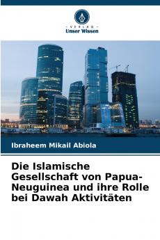 Die Islamische Gesellschaft von Papua-Neuguinea und ihre Rolle bei Dawah Aktivitäten