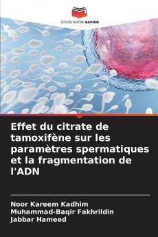 Effet du citrate de tamoxifène sur les paramètres spermatiques et la fragmentation de l'ADN