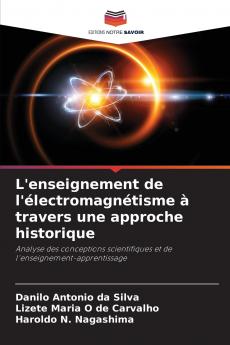 L'enseignement de l'électromagnétisme à travers une approche historique
