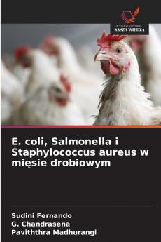 E. coli Salmonella i Staphylococcus aureus w mięsie drobiowym