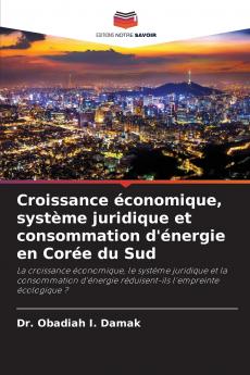 Croissance économique système juridique et consommation d'énergie en Corée du Sud