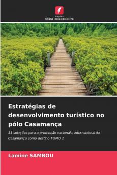 Estratégias de desenvolvimento turístico no pólo Casamança