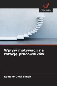 Wpływ motywacji na rotację pracowników