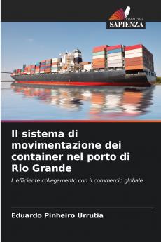 Il sistema di movimentazione dei container nel porto di Rio Grande