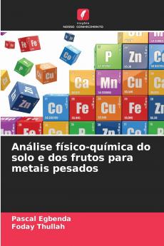 Análise físico-química do solo e dos frutos para metais pesados