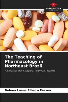 The Teaching of Pharmacology in Northeast Brazil