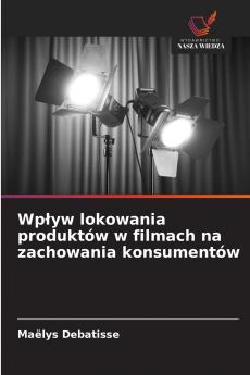 Wpływ lokowania produktów w filmach na zachowania konsumentów