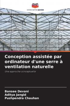 Conception assistée par ordinateur d'une serre à ventilation naturelle