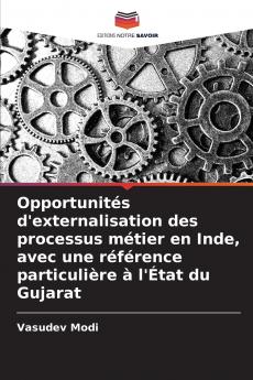Opportunités d'externalisation des processus métier en Inde avec une référence particulière à l'État du Gujarat