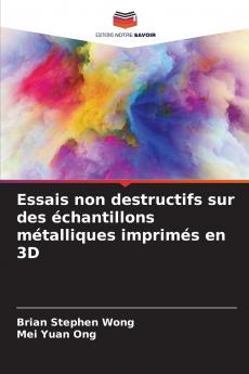Essais non destructifs sur des échantillons métalliques imprimés en 3D