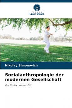 Sozialanthropologie der modernen Gesellschaft