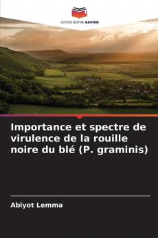 Importance et spectre de virulence de la rouille noire du blé (P. graminis)
