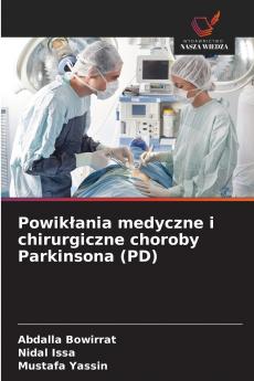 Powikłania medyczne i chirurgiczne choroby Parkinsona (PD)