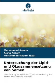 Untersuchung der Lipid- und Ölzusammensetzung von Samen