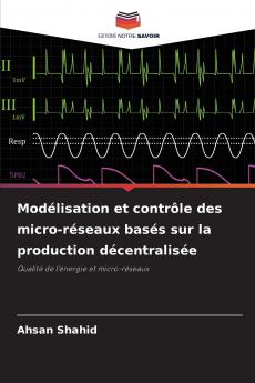 Modélisation et contrôle des micro-réseaux basés sur la production décentralisée