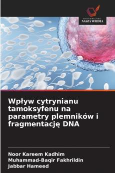 Wpływ cytrynianu tamoksyfenu na parametry plemników i fragmentację DNA