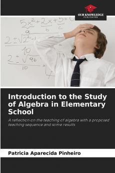Introduction to the Study of Algebra in Elementary School