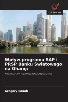 Wpływ programu SAP i PRSP Banku Światowego na Ghanę