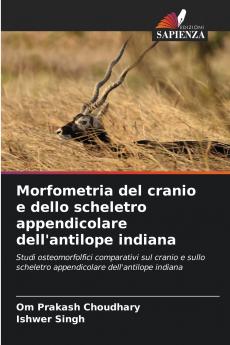 Morfometria del cranio e dello scheletro appendicolare dell'antilope indiana
