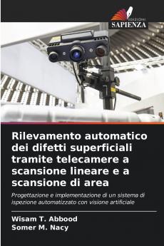 Rilevamento automatico dei difetti superficiali tramite telecamere a scansione lineare e a scansione di area