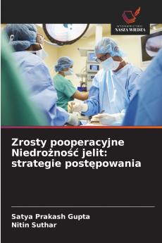 Zrosty pooperacyjne Niedrożność jelit