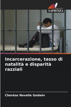 Incarcerazione tasso di natalità e disparità razziali
