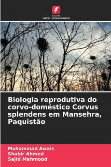 Biologia reprodutiva do corvo-doméstico Corvus splendens em Mansehra Paquistão
