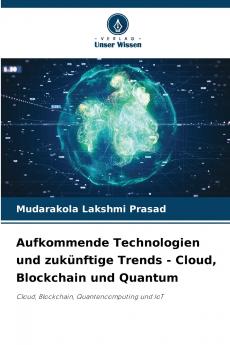 Aufkommende Technologien und zukünftige Trends - Cloud Blockchain und Quantum