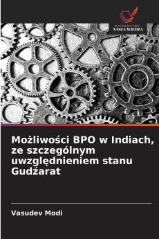 Możliwości BPO w Indiach ze szczególnym uwzględnieniem stanu Gudźarat