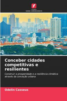 Conceber cidades competitivas e resilientes