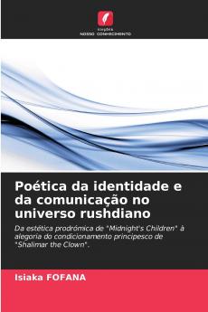 Poética da identidade e da comunicação no universo rushdiano