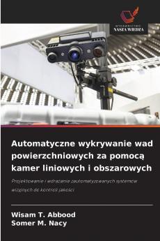 Automatyczne wykrywanie wad powierzchniowych za pomocą kamer liniowych i obszarowych