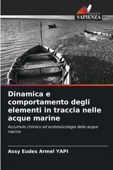 Dinamica e comportamento degli elementi in traccia nelle acque marine