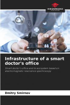 Infrastructure of a smart doctor's office