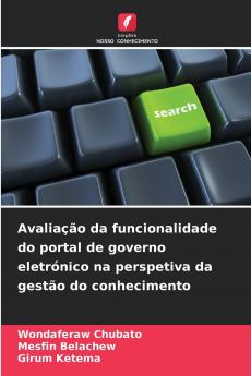 Avaliação da funcionalidade do portal de governo eletrónico na perspetiva da gestão do conhecimento