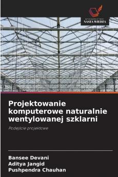 Projektowanie komputerowe naturalnie wentylowanej szklarni